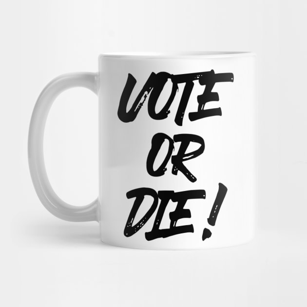 Vote or Die! ✅ by Sachpica